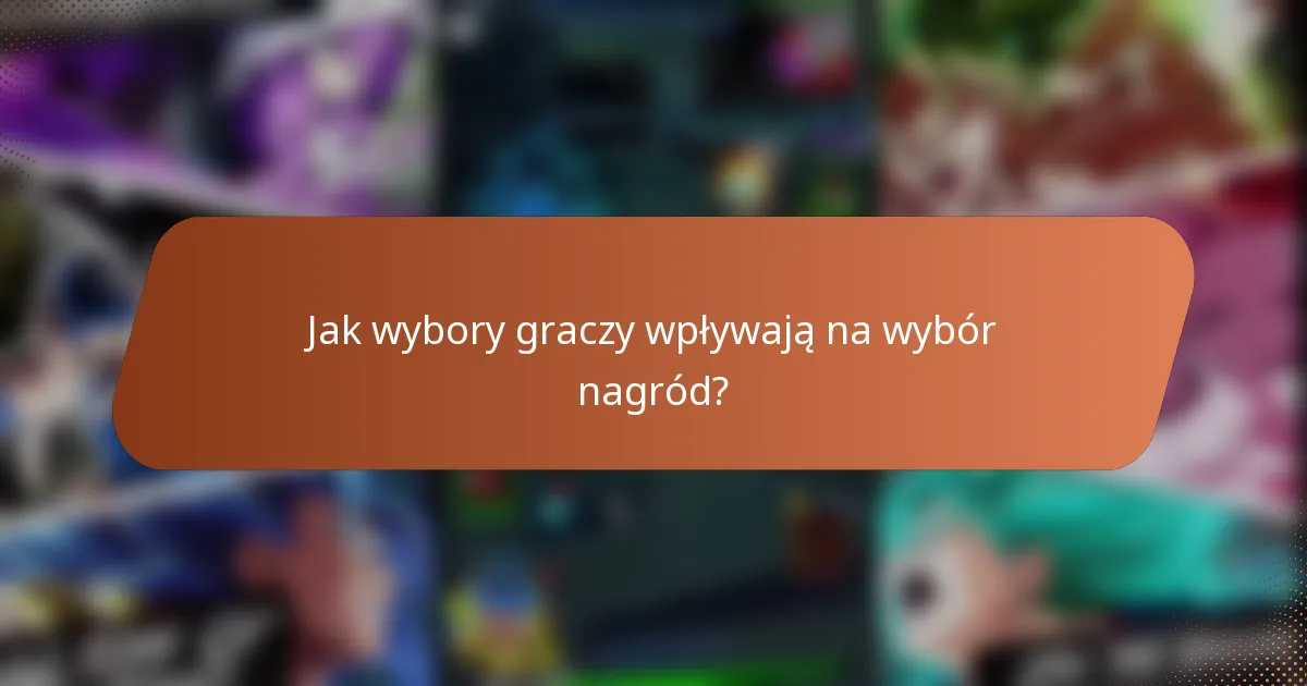 Jak wybory graczy wpływają na wybór nagród?
